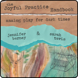the Joyful Practice Handbook analog play for dark times by jennifer berney & sarah tavis, image of a typewriter and stag